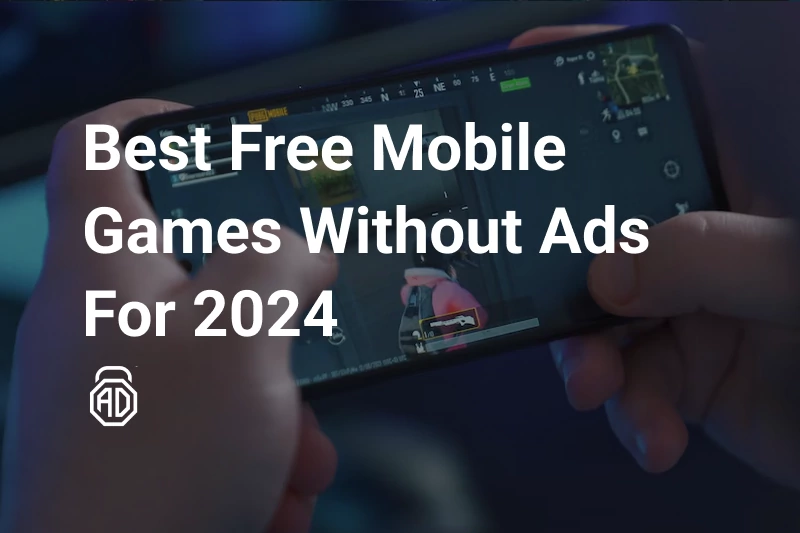 26 Ad-Free Mobile Games for Android &amp; iOS